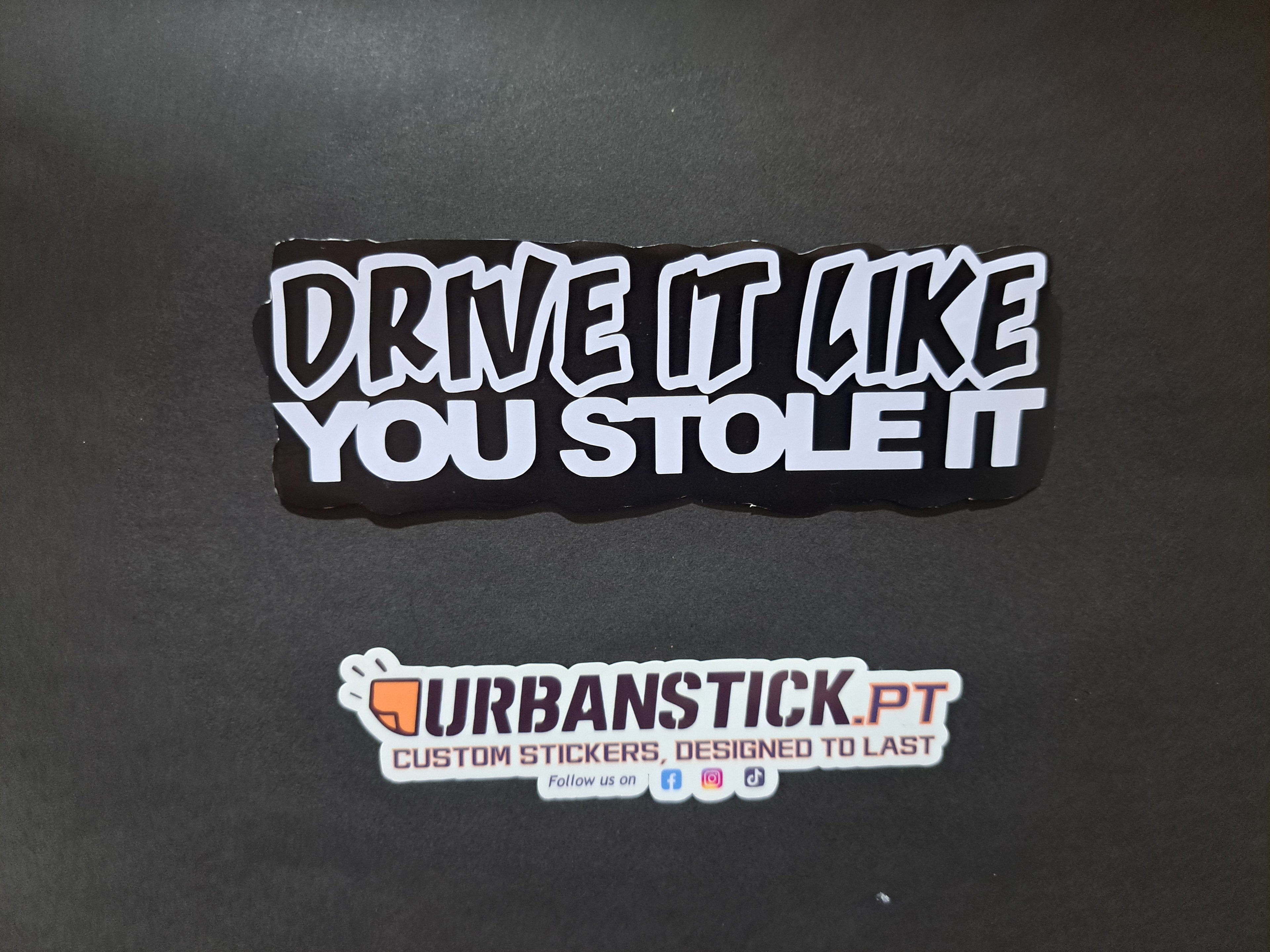 Autocolante "DRIVE IT LIKE YOU STOLE IT"
