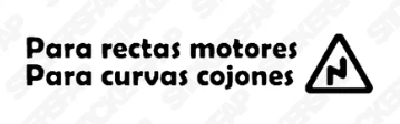 Autocolante "PARA RECTAS MOTORES"