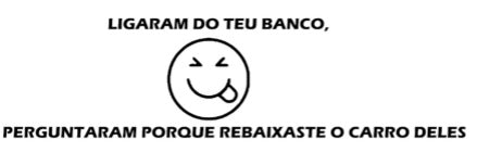 Autocolante "LIGARAM DO BANCO"